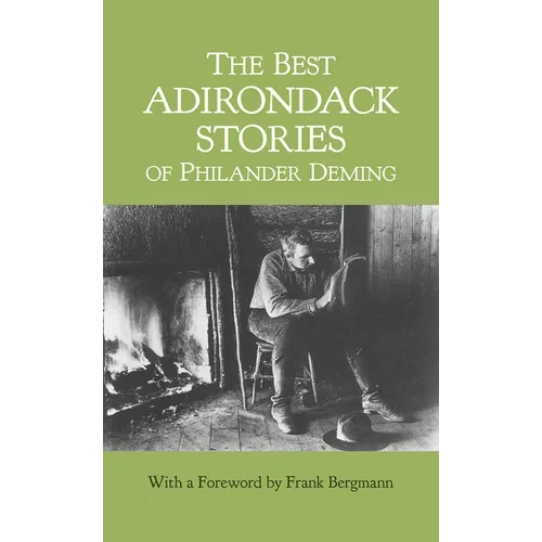 The Best Adirondack Stories of Philander Deming - Hardcover