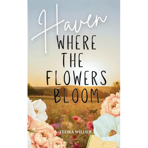 Haven: Where the Flowers Bloom - Paperback