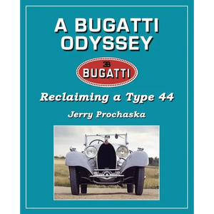 A Bugatti Odyssey: Reclaiming a Type 44 - Paperback