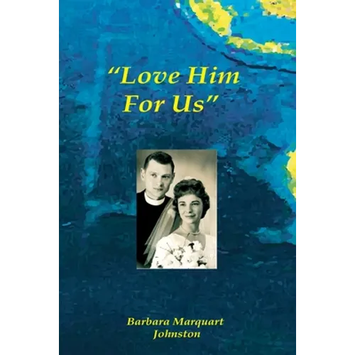 "Love Him For Us