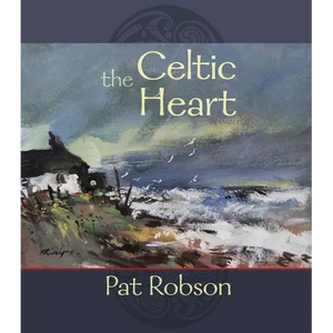 The Celtic Heart: An Anthology of Prayers and Poems in the Celtic Tradition - Paperback