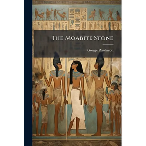 The Moabite Stone - Paperback