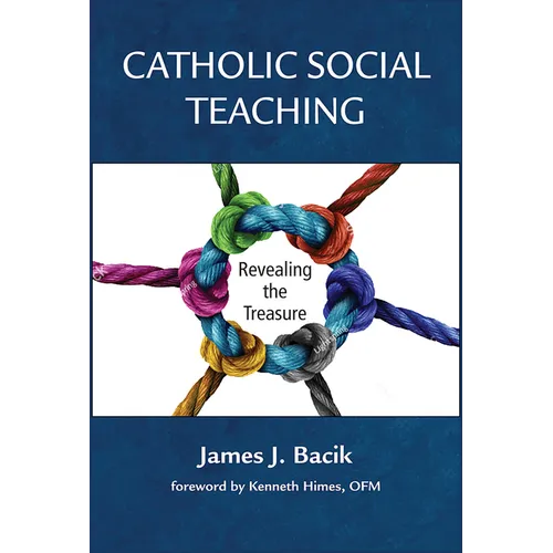 Catholic Social Teaching:: Revealing the Treasure - Paperback