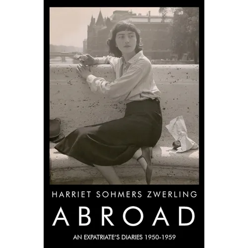 Abroad: An Expatriate's Diaries 1950-1959 - Paperback