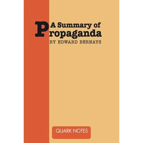 A Summary of Propaganda by Edward Bernays - Paperback