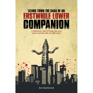 Lizard Town: The Saga of an Erstwhile Lower Companion - Paperback