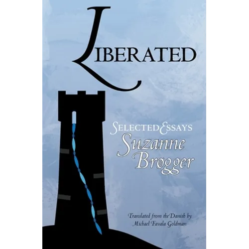 Liberated: Selected Essays - Paperback