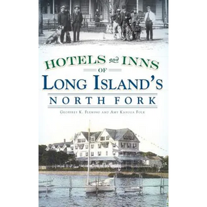 Hotels and Inns of Long Island's North Fork - Hardcover