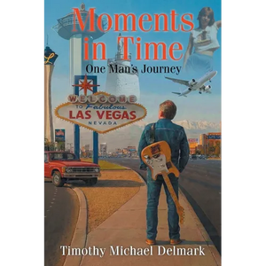 Moments in Time: One Man's Journey - Paperback