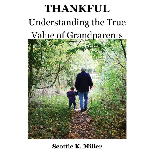 Thankful: Understanding the True Value of Grandparents - Paperback