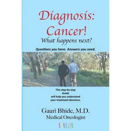 Diagnosis Cancer!: What happens next? - Paperback