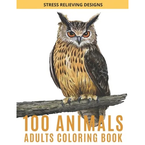 100 Animals Adults Coloring Book: Adult Coloring Book Stress Relieving Designs Animals, Mandalas - Paperback