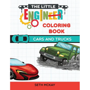 The Little Engineer Coloring Book - Cars and Trucks: Fun and Educational Cars Coloring Book for Preschool and Elementary Children - Paperback