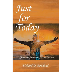 Just for Today: Affirmations for Becoming a Good Human - Paperback