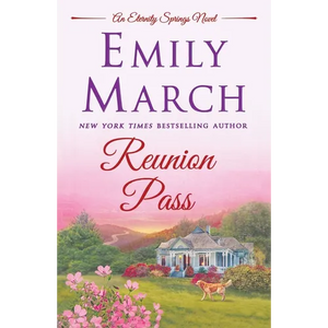Reunion Pass: An Eternity Springs Novel - Paperback