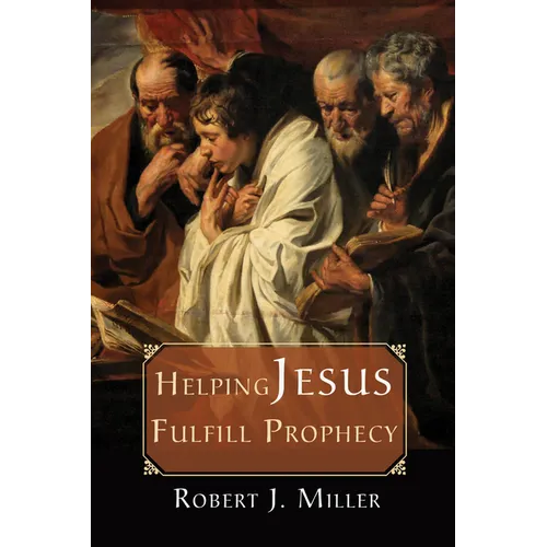 Helping Jesus Fulfill Prophecy - Paperback