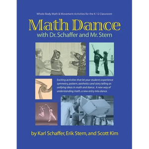 Math Dance with Dr. Schaffer and Mr. Stern: Whole body math and movement activities for the K-12 classroom - Paperback
