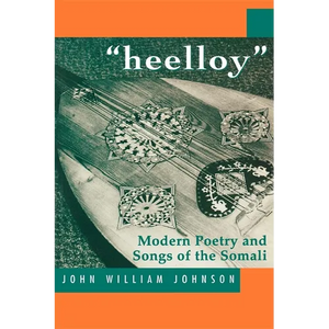 Heelloy: Modern Poetry and Songs of the Somalis - Paperback