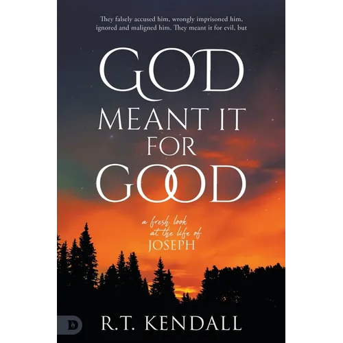 God Meant it for Good: A Fresh look at the Life of Joseph - Paperback