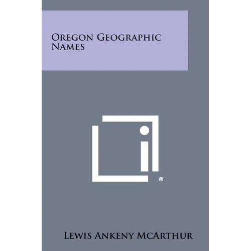 Oregon Geographic Names - Paperback