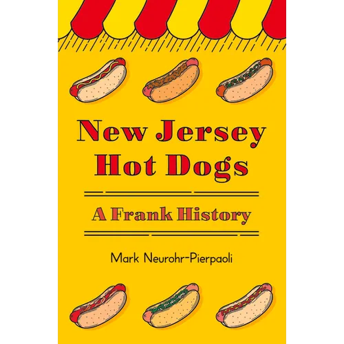 New Jersey Hot Dogs: A Frank History