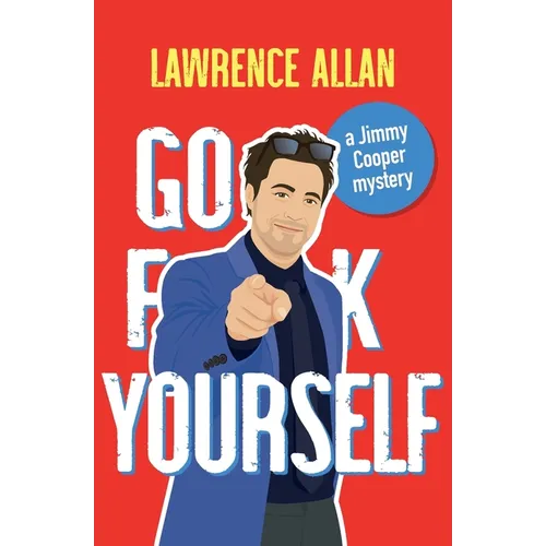 Go F@!k Yourself: A Jimmy Cooper Mystery - Paperback