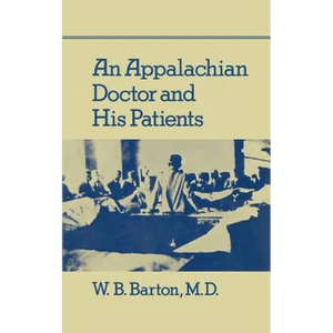 An Appalachian Doctor and His Patients - Paperback