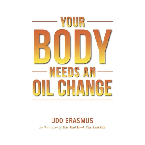 Your Body Needs An Oil Change - Paperback
