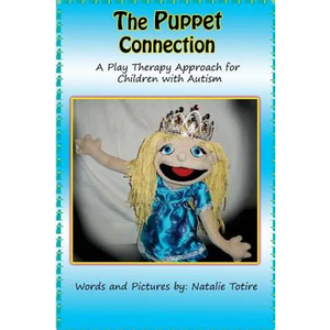 The Puppet Connection: A Play Therapy Approach for Children With Autism - Paperback
