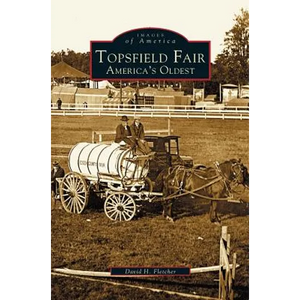 Topsfield Fair: America's Oldest - Hardcover