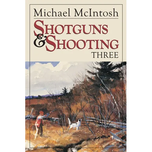 Shotguns and Shooting Three - Hardcover
