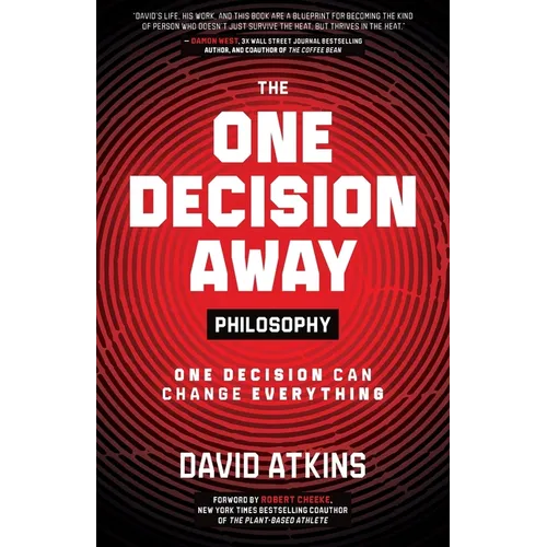 The One Decision Away Philosophy: One Decision Can Change Everything - Paperback