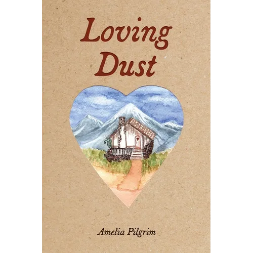 Loving Dust - Paperback
