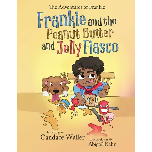 Frankie and the Peanut Butter and Jelly Fiasco - Paperback