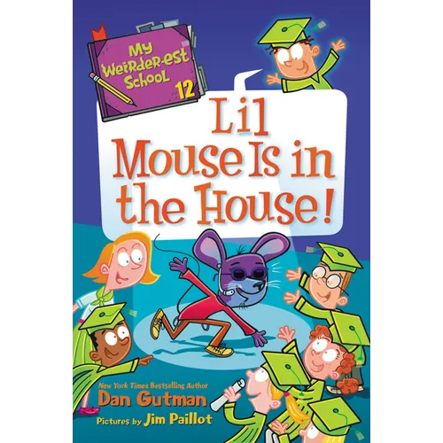 My Weirder-Est School #12: Lil Mouse Is in the House! - Paperback