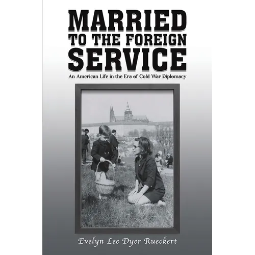 Married to the Foreign Service - Paperback