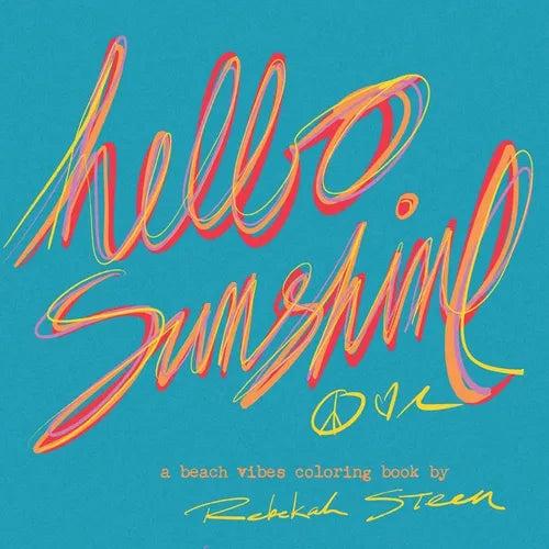 Hello Sunshine: Chill Coastal Coloring Pages for All Ages - Hand Drawn Tropical Vibes, Surf Art, and Beachy Bliss - Paperback