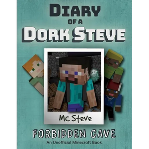 Diary of a Minecraft Dork Steve: Book 1 - Forbidden Cave - Paperback