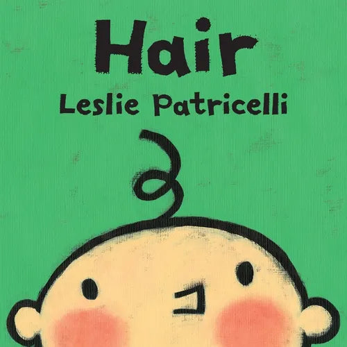 Hair: (A Gentle First Haircut Story about Visiting the Barber for Babies and Toddlers) - Board Book