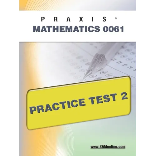 Praxis II Mathematics 0061 Practice Test 2 - Paperback