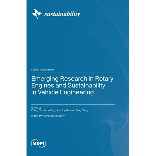 Emerging Research in Rotary Engines and Sustainability in Vehicle Engineering - Hardcover