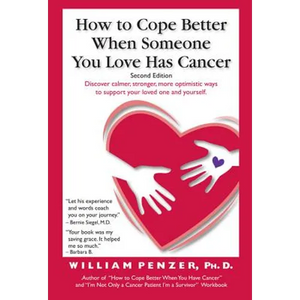 How to Cope Better When Someone You Love Has Cancer - Paperback