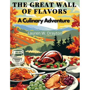 The Great Wall of Flavors: A Culinary Adventure - Paperback