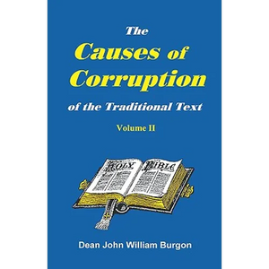 The Cause of Corruption of the Traditional Text, Vol. II - Paperback