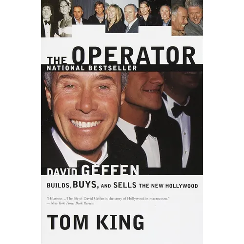 The Operator: David Geffen Builds, Buys, and Sells the New Hollywood - Paperback