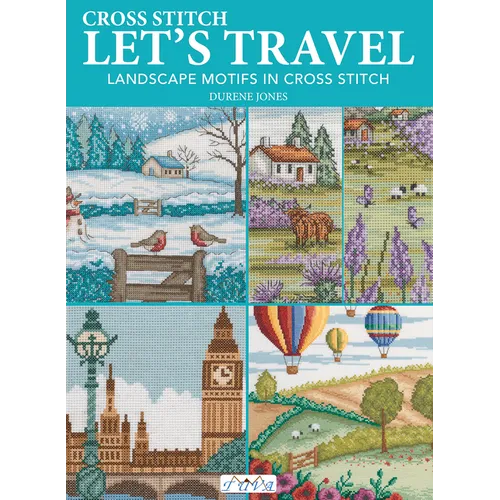 Let's Travel: Landscape Motifs in Cross Stitch - Paperback