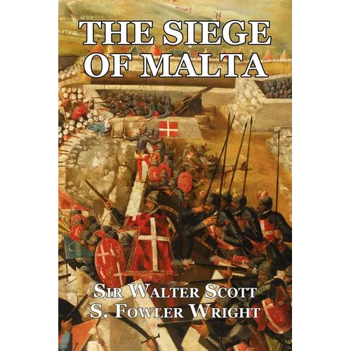 The Siege of Malta: An Historical Novel - Paperback