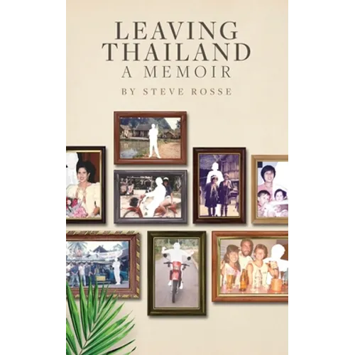 Leaving Thailand - A Memoir - Paperback