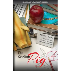 Legendary Leadership Lessons: The Reading Pig - Paperback