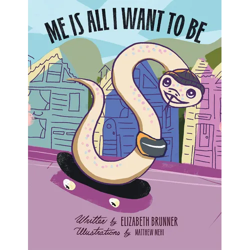 Me Is All I Want to Be - Hardcover